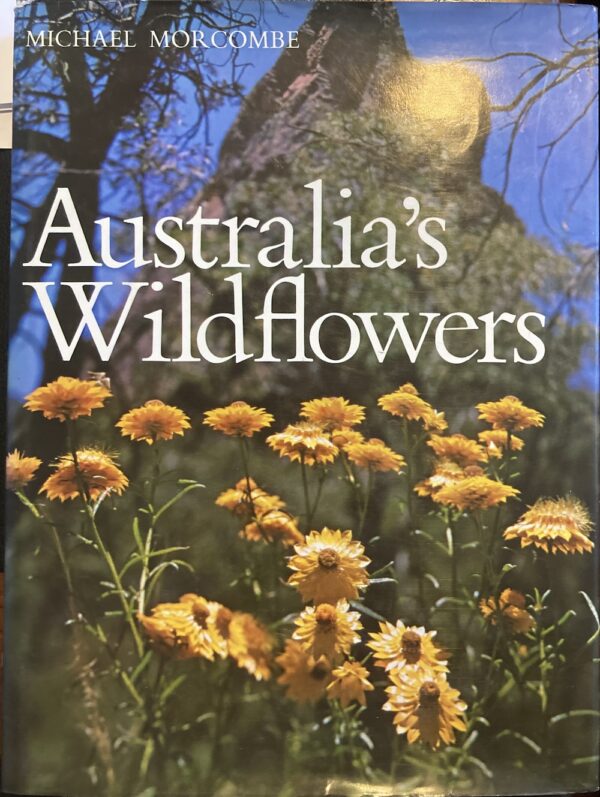 Australia's Wildflowers Michael K Morcombe