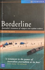 Borderline: Australia’s Treatment of Refugees and Asylum Seekers