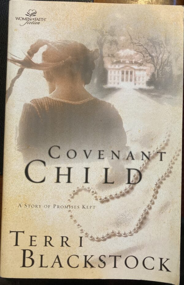 Covenant Child A Story of Promises Kept Terri Blackstock