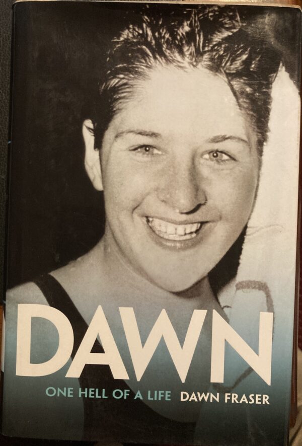 Dawn One Hell Of A Life Dawn Fraser