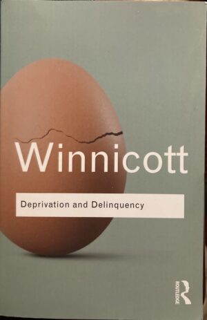 Deprivation and Delinquency DW Winnicott