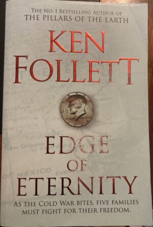 Edge of Eternity Ken Follett The Century Trilogy