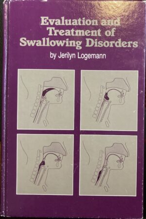 Evaluation and Treatment of Swallowing Disorders Jerilyn A Longemann