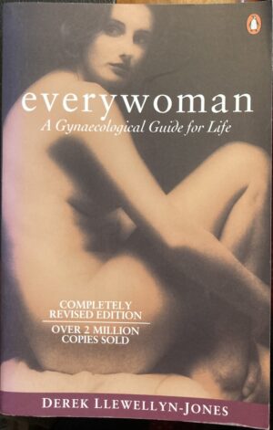 Everywoman A Gynaecological Guide For Life Derek Llewellyn Jones