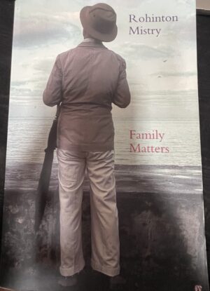 Family Matters Rohinton Mistry