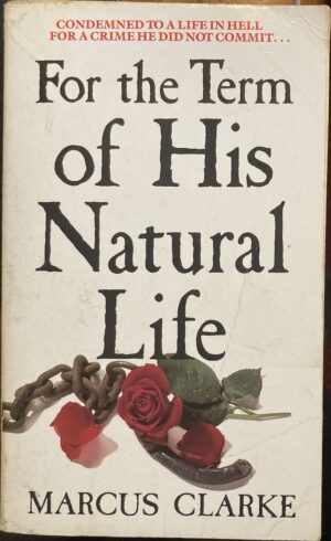 For the Term of His Natural Life Marcus Clarke