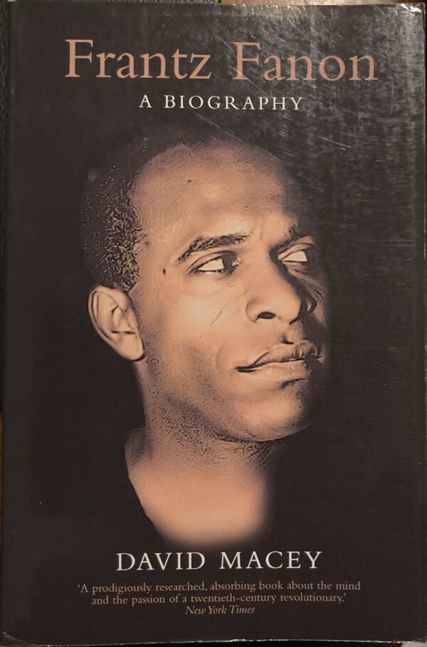 Frantz Fanon A Biography David Macey