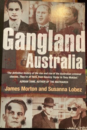 Gangland Australia James Morton Susanna Lobez