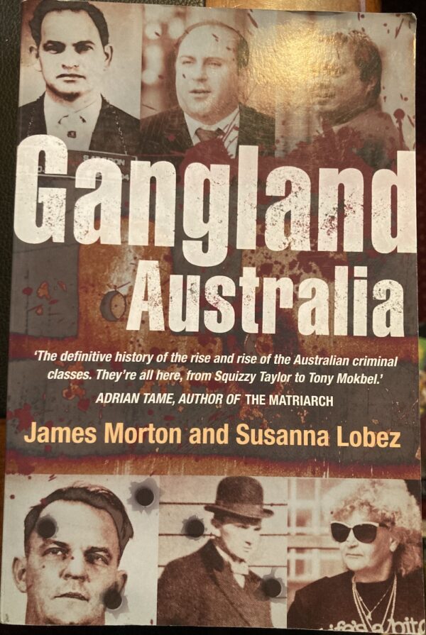 Gangland Australia James Morton Susanna Lobez