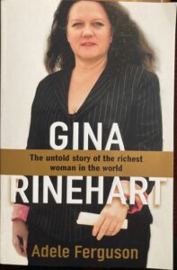 Gina Rinehart: The Untold Story of the Richest Woman in the World