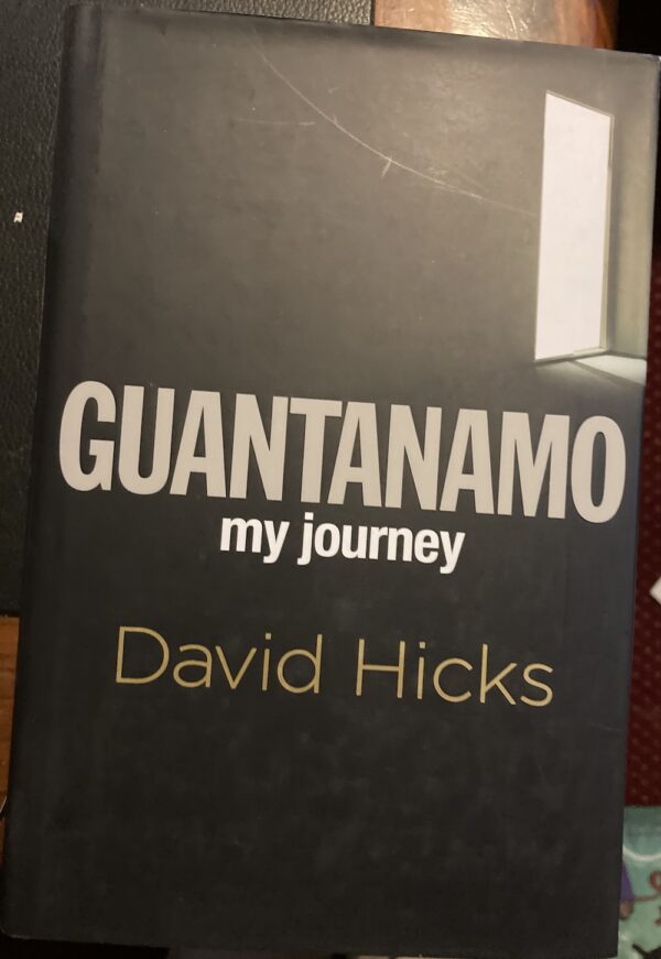 Guantanamo My Journey David Hicks