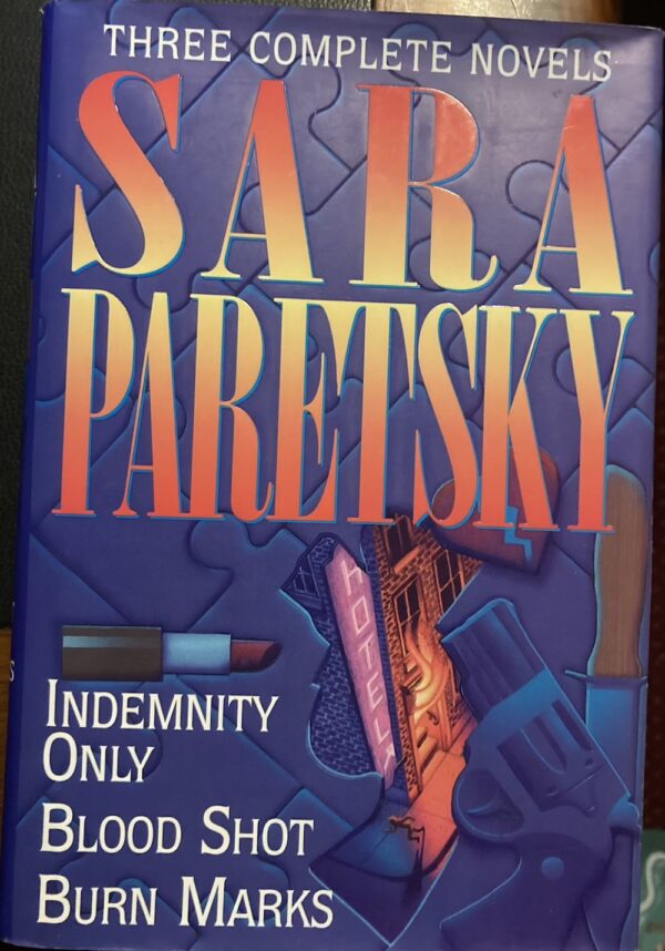 Indemnity Only : Blood Shot : Burn Marks Sara Paretsky