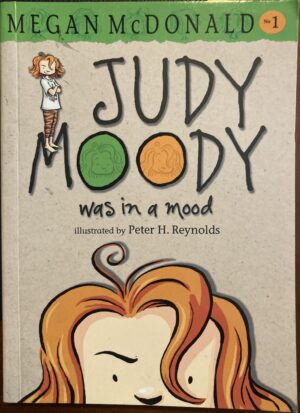 Judy Moody was in a Mood Megan McDonald Peter H Reynolds