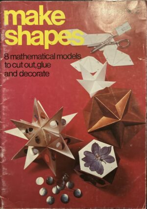 Make Shapes 2 Mathematical Models Gerald Jenkins Ann Wild