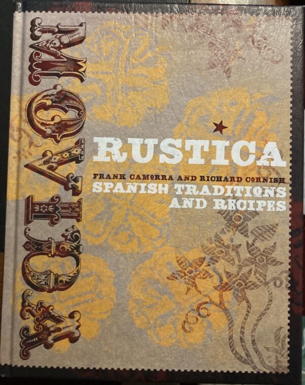 MoVida Rustica Spanish Traditions And Recipes Frank Camorra