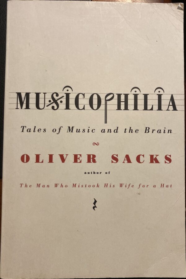 Musicophilia Tales of Music and the Brain Oliver Sacks