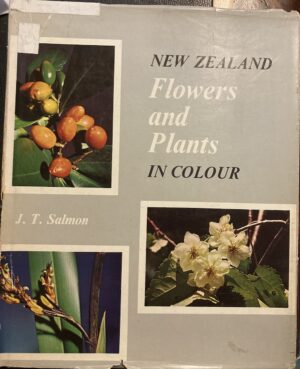 New Zealand Flowers and Plants in Colour JT Salmon