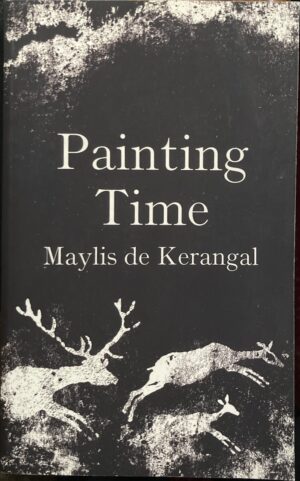 Painting Time Maylis de Kerangal