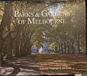 Parks & Gardens of Melbourne Kornelia Freeman Ulo Pukk