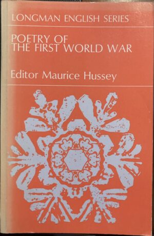 Poetry of the First World War Maurice Hussey