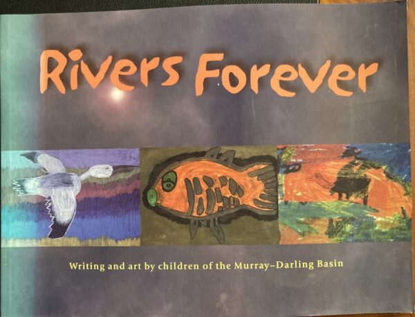 Rivers Forever Children of the Murray Darling Basin