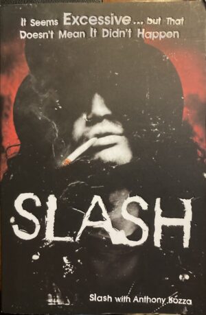 Slash The Autobiography Slash Anthony Bozza