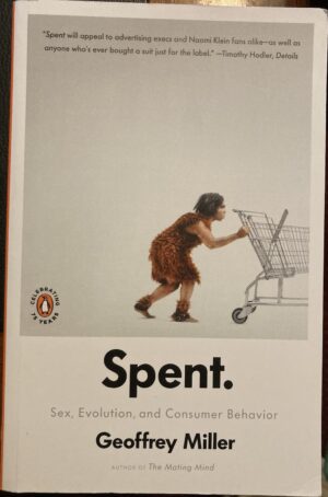 Spent Sex, Evolution, and Consumer Behavior Geoffrey Miller