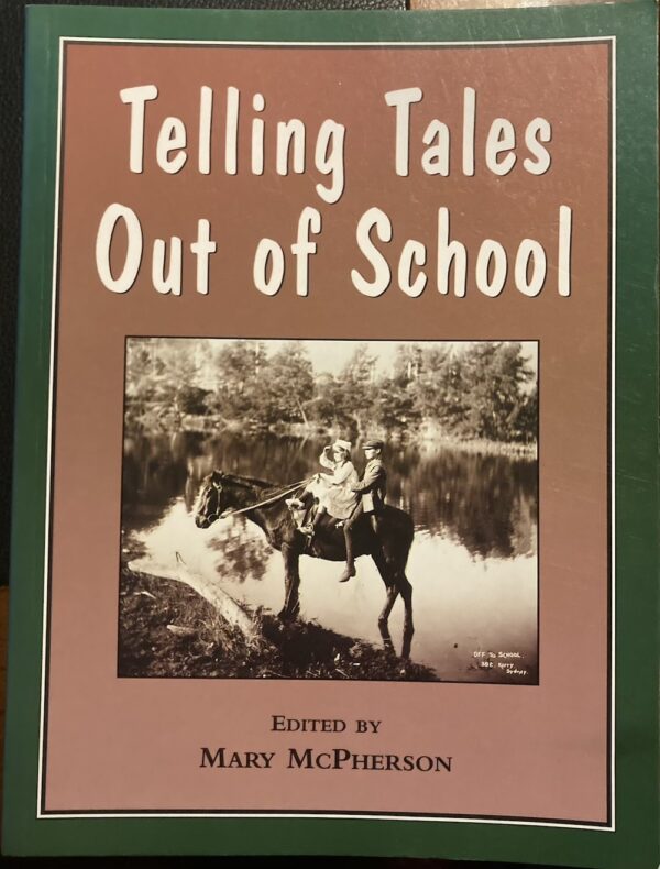 Telling Tales Out of School Mary McPherson (Editor)