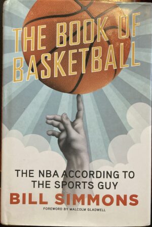 The Book of Basketball The NBA According to The Sports Guy Bill Simmons