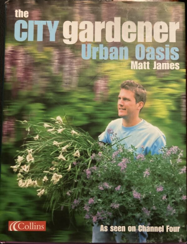 The City Gardener Urban Oasis Matt James