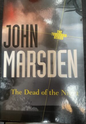 The Dead of the Night John Marsden Tomorrow