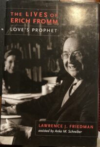 The Lives of Erich Fromm: Love’s Prophet