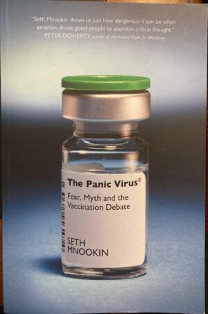 The Panic Virus Fear, Myth and the Vaccination Debate Seth Mnookin