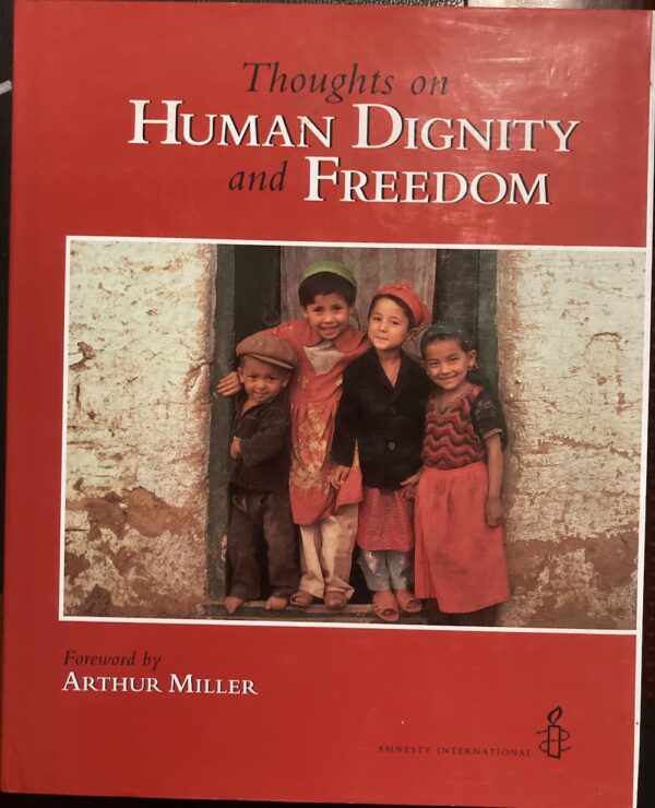 Thoughts on Human Dignity and Freedom Amnesty International