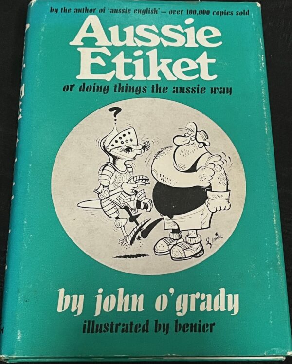 Aussie Etiket Or, Doing things the Aussie Way John O'Grady