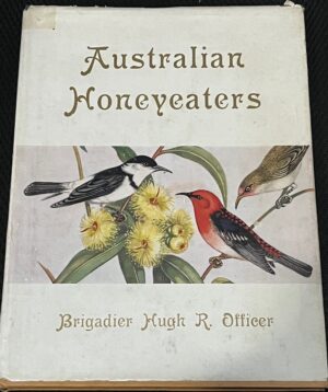 Australian Honeyeaters Brigadier Hugh R Officer Peg Maltby (Illustrator)