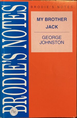 Brodie's Notes My Brother Jack by George Johnston