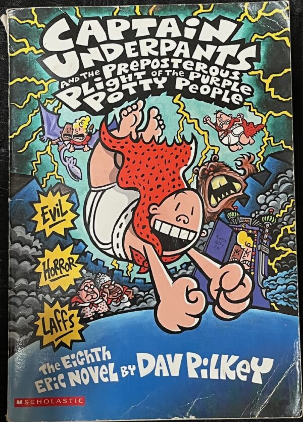 Captain Underpants and the Preposterous Plight of the Purple Potty People Dav Pilkey