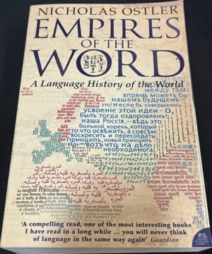 Empires of the Word A Language History of the World Nicholas Ostler