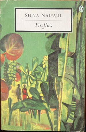 Fireflies Shiva Naipaul