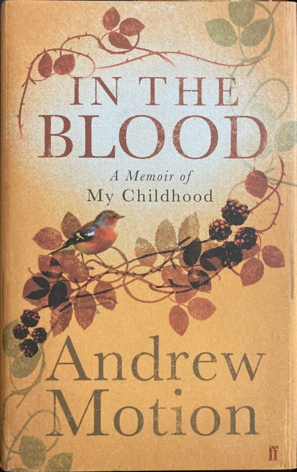 In the Blood A Memoir of my Childhood Andrew Motion