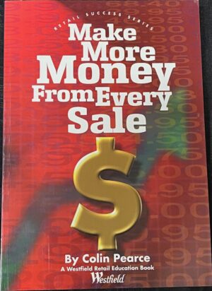 Make More Money From Every Sale Colin Pearce