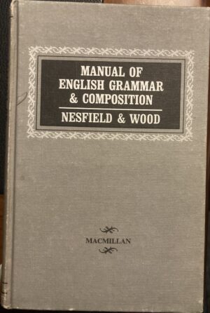 Manual of English Grammar and Composition John Collinson Nesfield