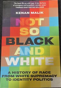 Not So Black and White: A History of Race from White Supremacy to Identity Politics