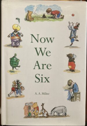 Now We Are Six AA Milne Winnie the Pooh