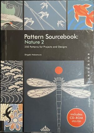 Pattern Sourcebook Nature 2 250 Patterns for Projects and Designs Shigeki Nakamura