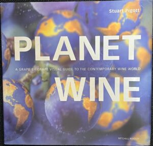 Planet Wine: A Grape by Grape Visual Guide to the Contemporary Wine World