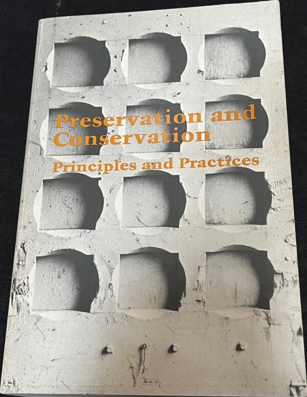 Preservation and Conservation Principles and Practices Proceedings US Government Accountability Office