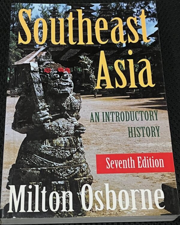 Southeast Asia An Introductory History Milton E Osborne