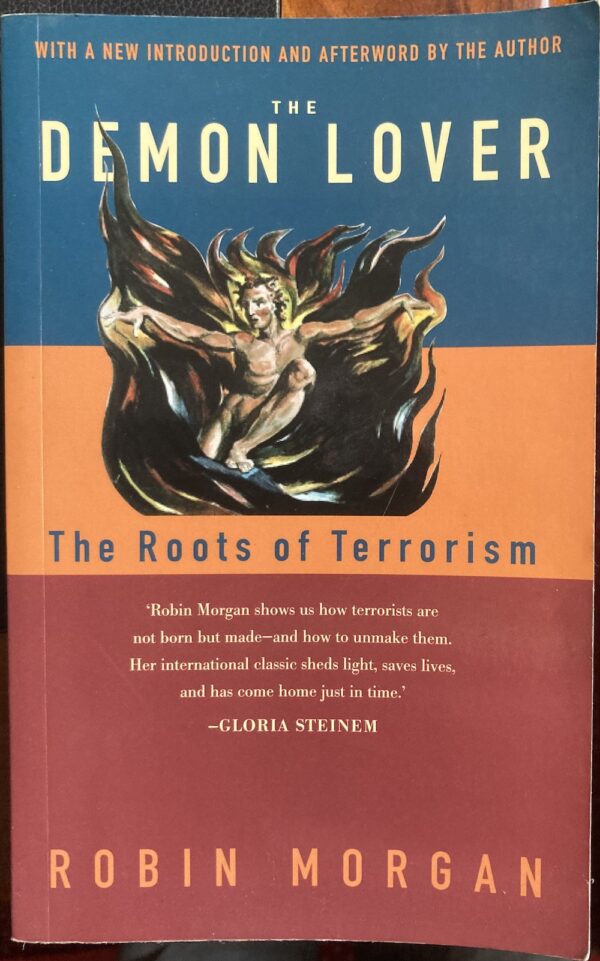 The Demon Lover The Roots of Terrorism Robin Morgan